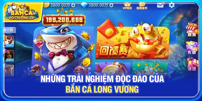 Những Trải Nghiệm Độc Đáo Của Bắn Cá Long Vương 